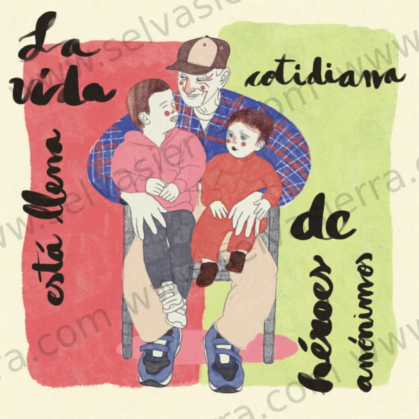 elabuelo-marca-deagua La vida cotidiana está llena de héroes anónimos - ilustración original